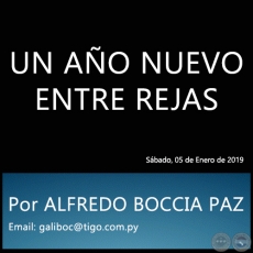 UN AO NUEVO ENTRE REJAS - Por ALFREDO BOCCIA PAZ - Sbado, 05 de Enero de 2019